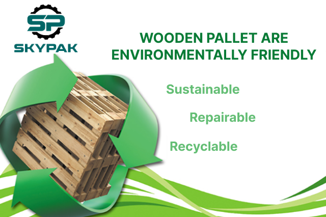  Wooden pallets are good for the environment
